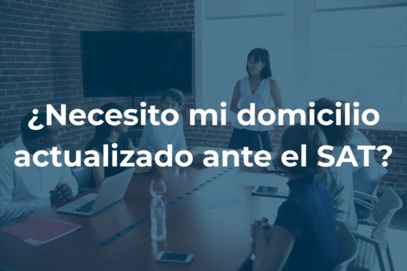 Necesito mi domicilio actualizado ante el SAT