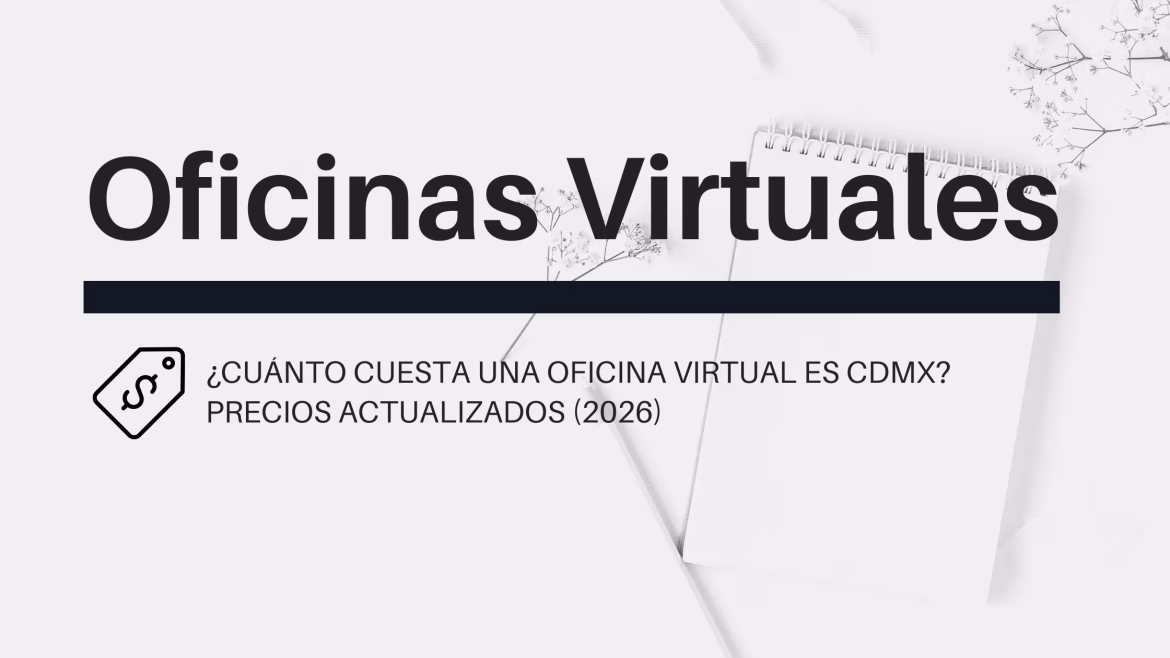 Cuánto cuesta una oficina virtual en cdmx