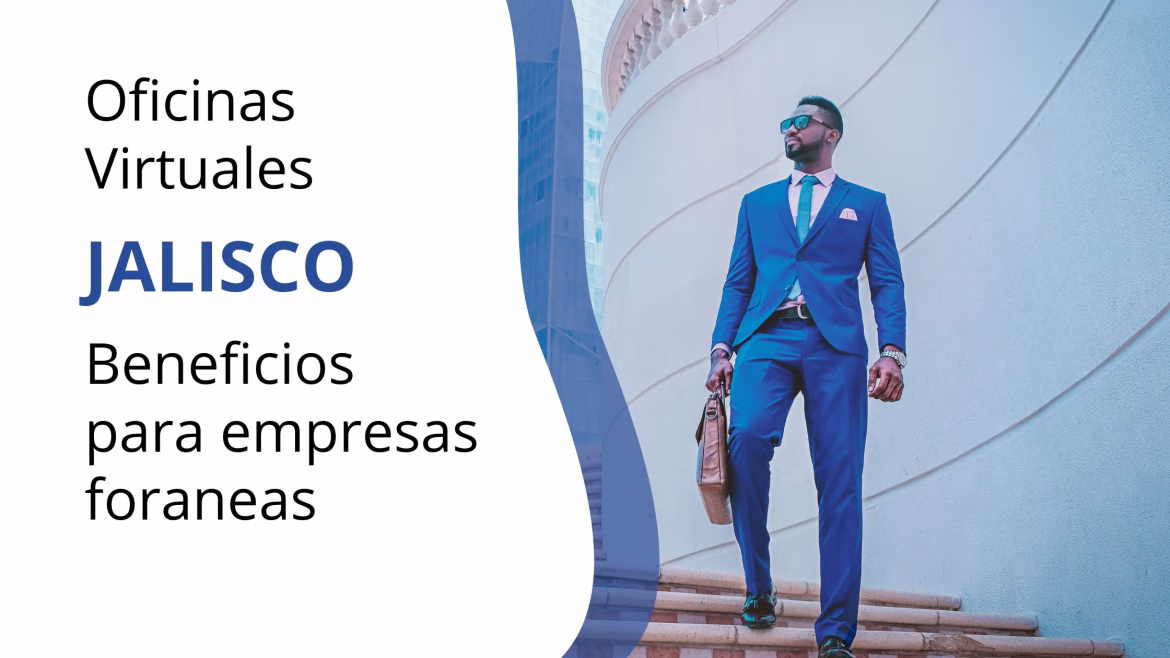 Oficinas virtuales en Jalisco beneficios para empresas